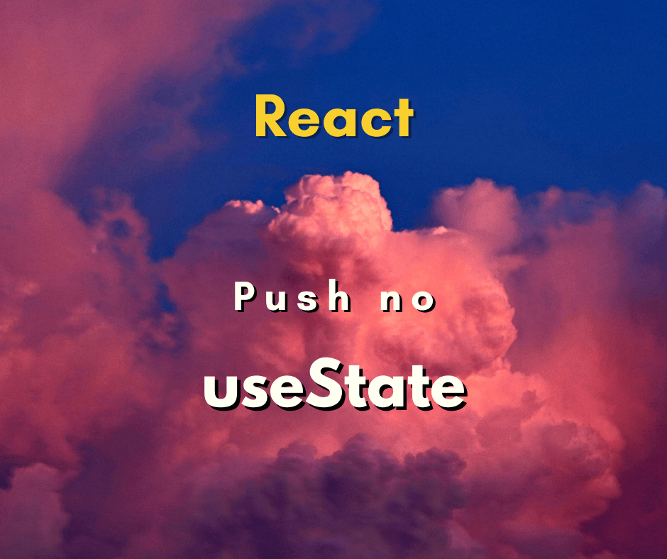 Como utilizar push no useState capa