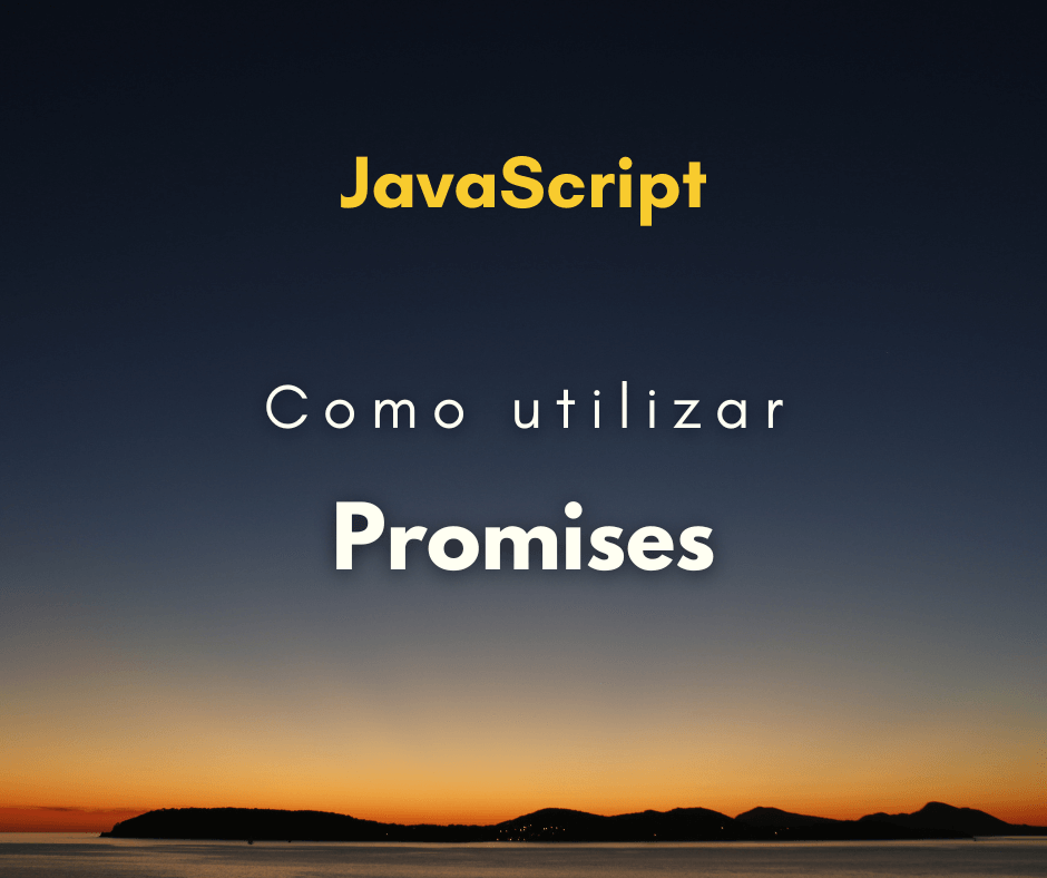 Como usar promessas em JavaScript capa