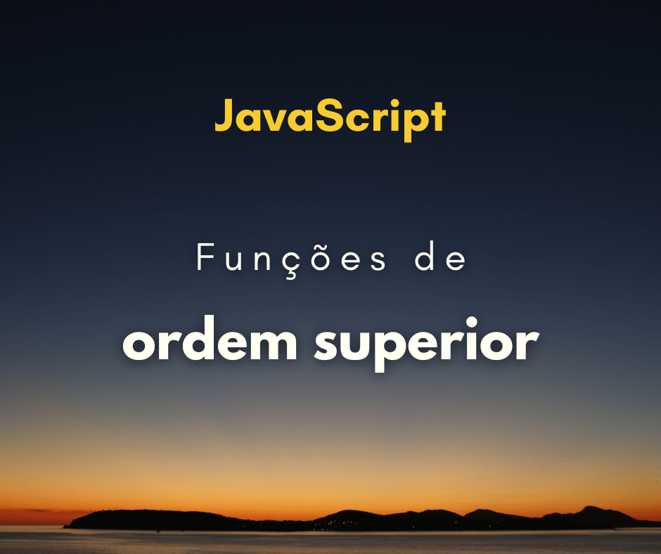 funções de ordem superior em JavaScript capa