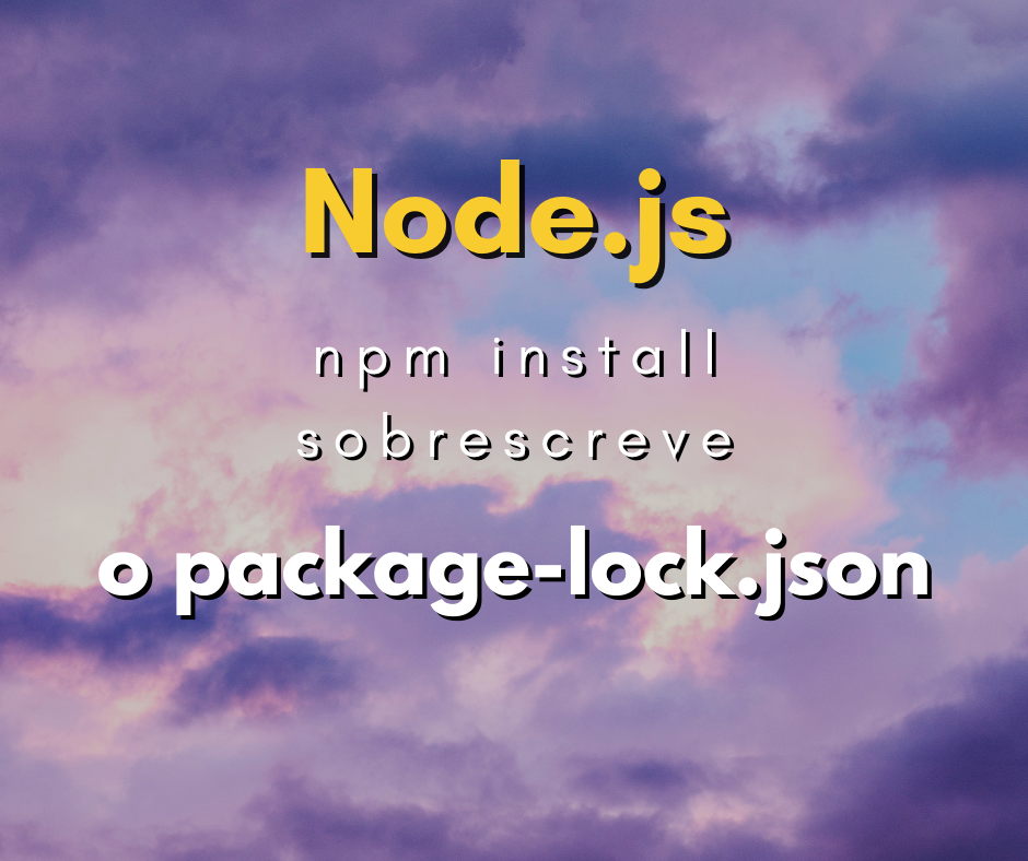 npm install sobrescreve o package-lock.json capa