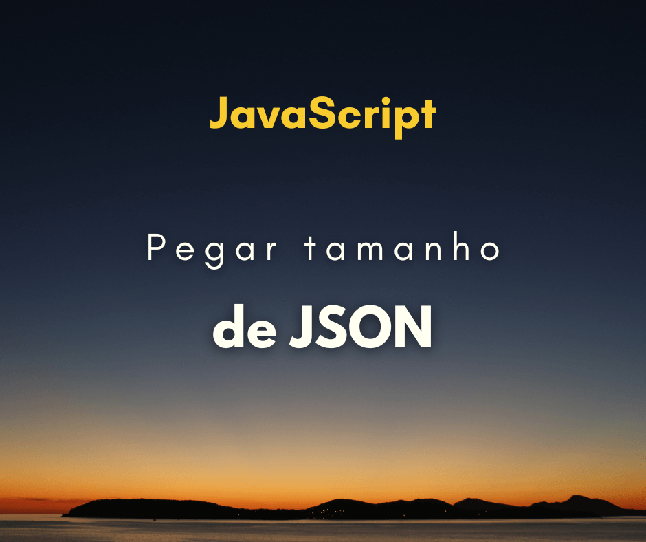 pegar tamanho de JSON com JavaScript capa