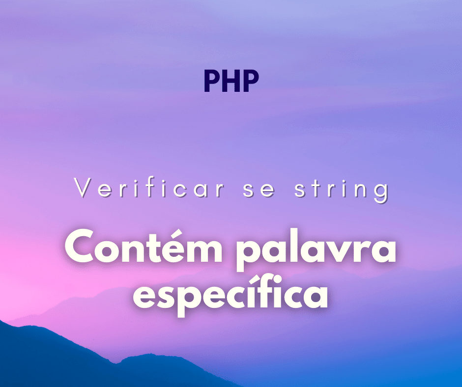 verificar se string contém palavra específica com PHP capa