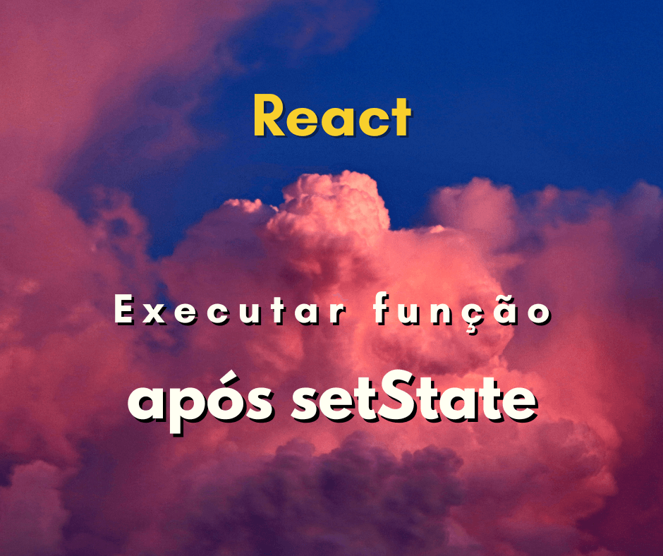 executar uma função após o término do setState capa