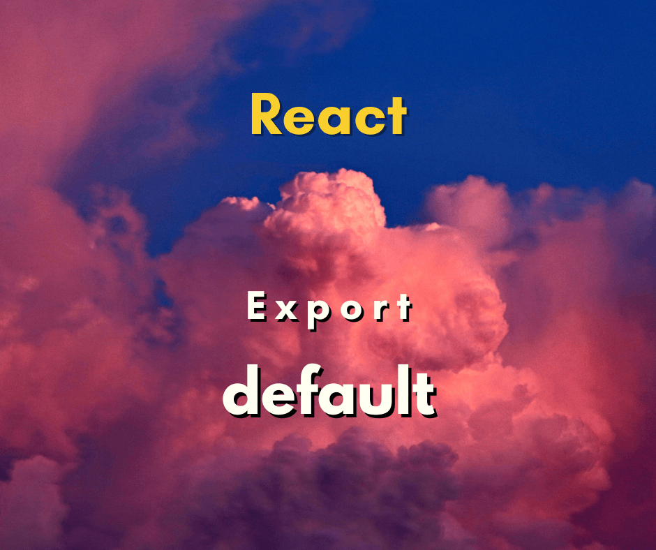 export default no React capa