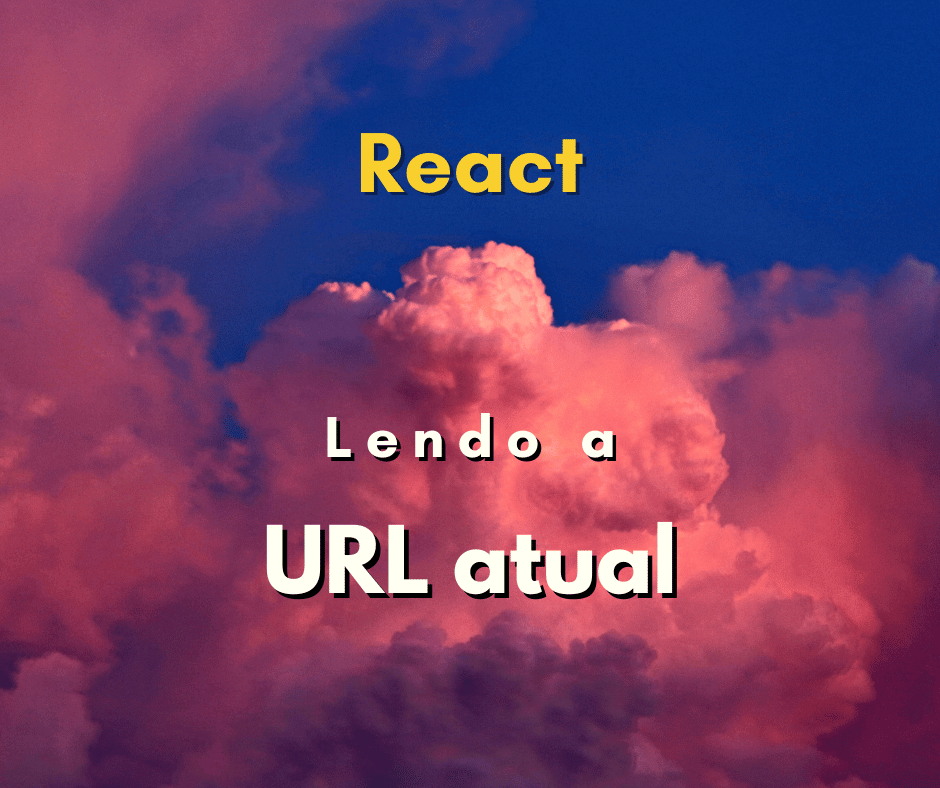ler a URL atual em React capa