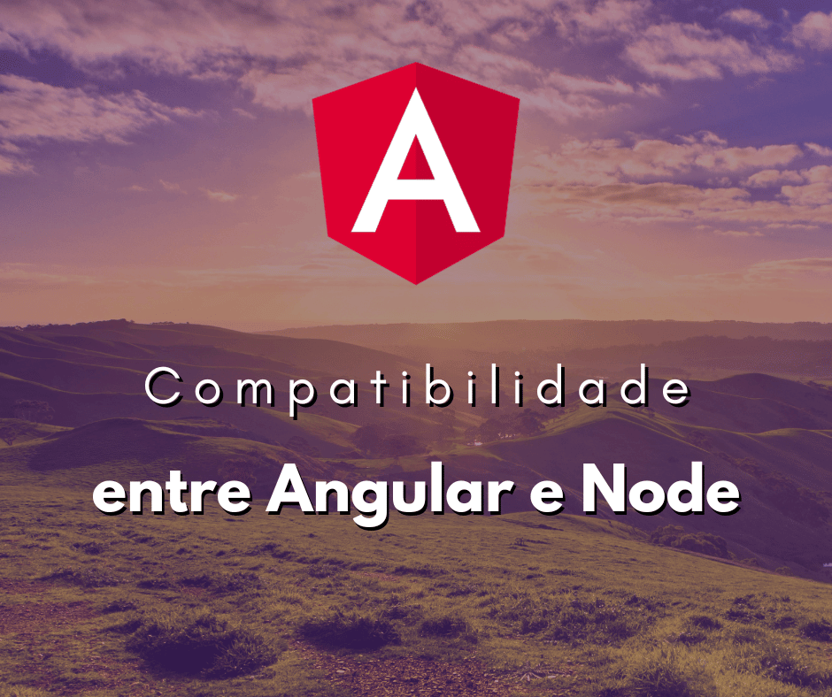 compatibilidade entre Angular CLI e Node.js capa