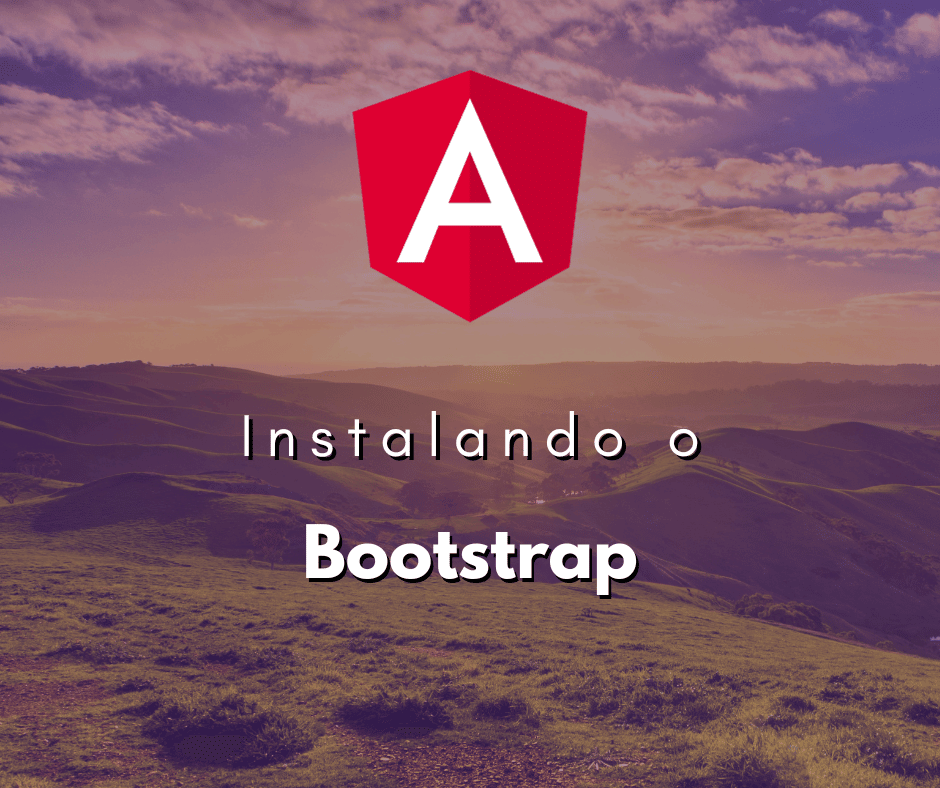 Bootstrap em Projetos Angular capa