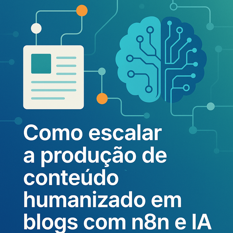 Como escalar a produção de conteúdo humanizado em blogs com n8n e IA