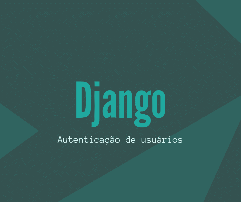 Autenticação com Django 2