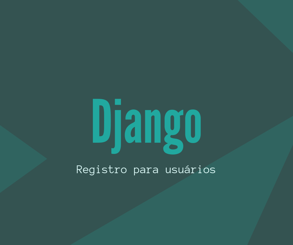Registro de usuários com Django 2