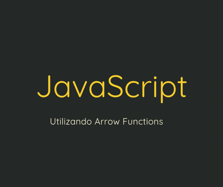 Utilizando arrow functions no JavaScript