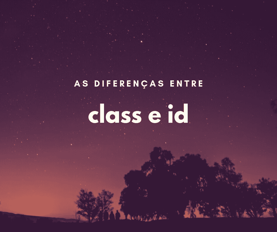As diferenças entre class e id no CSS