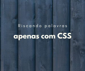 Como riscar uma palavra com CSS
