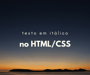 Maneira correta de deixar os textos em itálico HTML/CSS