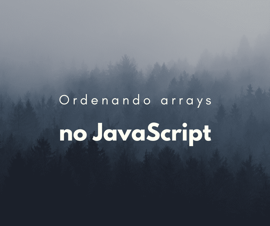 JavaScript: Como ordenar um array (ascendente e desc.)