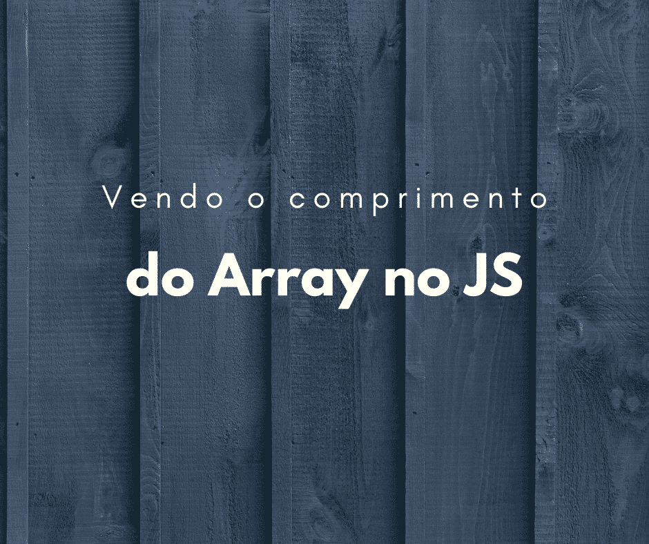JavaScript: verificar quantidade de elementos no array