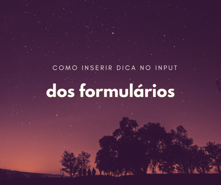 Como inserir uma dica para o usuário no input