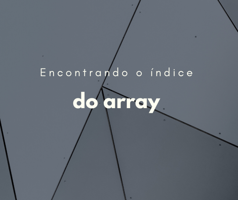 JavaScript: encontrar o índice do elemento no array