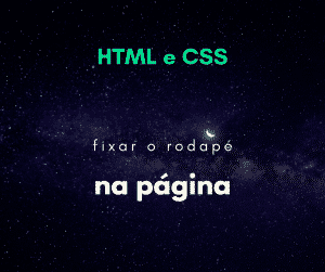 HTML e CSS: Fixar o rodapé da página