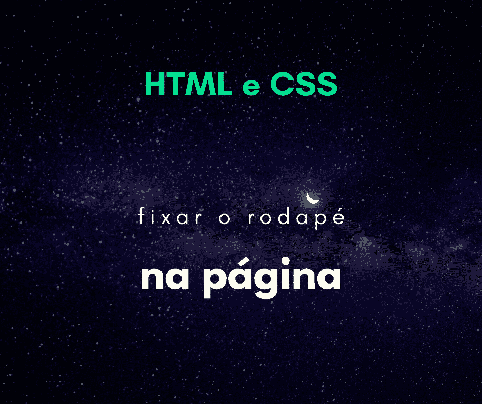 HTML e CSS: Fixar o rodapé da página