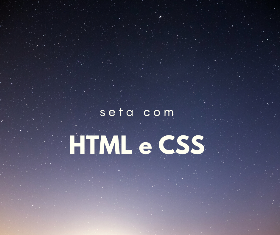 Como fazer uma seta com CSS – fácil e rápido