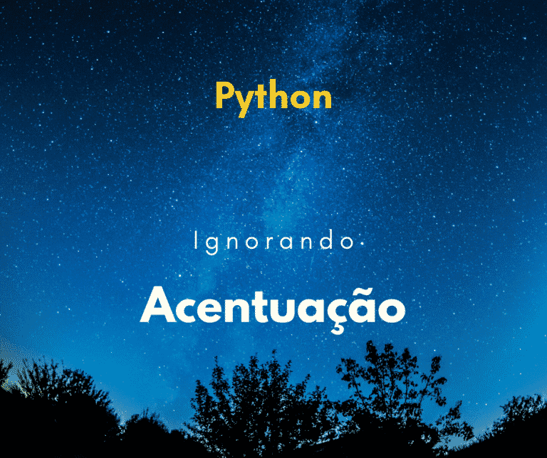 Como fazer uma busca ignorando acentuação em Python?