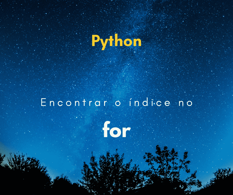 Como acessar o índice do loop for no Python