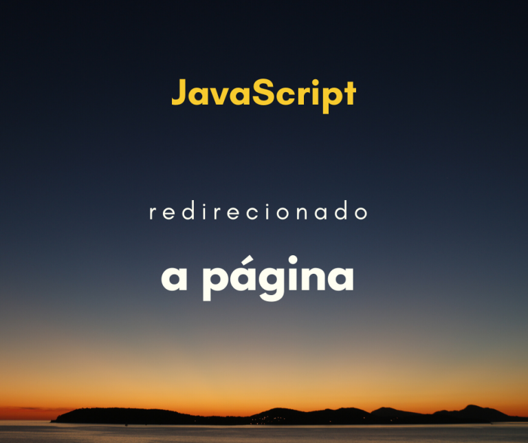 Como redirecionar para outra página com JavaScript