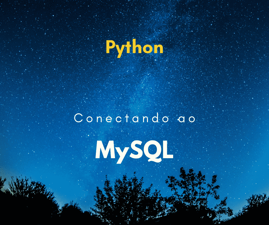 Como conectar Python com MySQL?