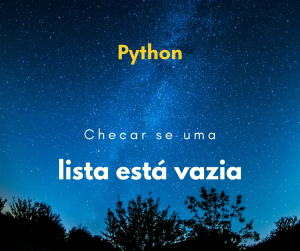 Como checar se uma lista está vazia no Python