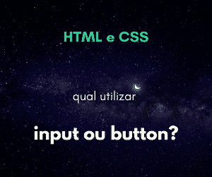 Usar input submit ou button submit nos formulários do HTML?