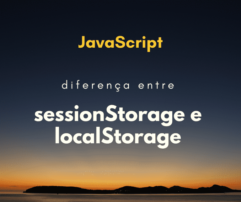 Diferenças entre localStorage e sessionStorage