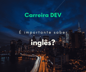Programador precisa saber inglês? É importante?