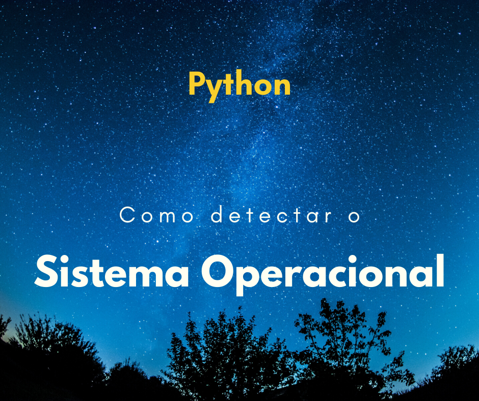 Como detectar o sistema operacional com Python
