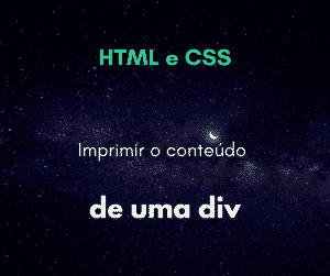 Como imprimir o conteúdo de uma div? HTML
