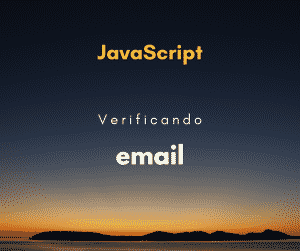 Como validar email com JavaScript