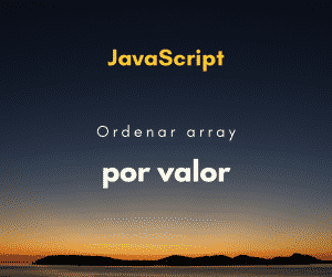 Como ordenar um array por valores em JavaScript