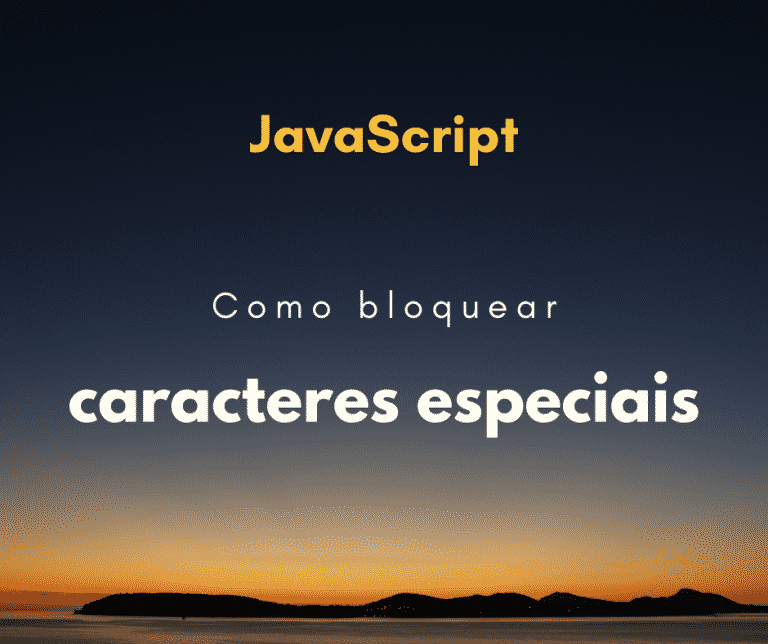 Bloquear caracteres especiais em input com JavaScript