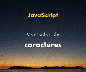 Contador de caracteres em uma textarea com JavaScript