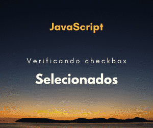 Verificar a quantidade de checkbox selecionados
