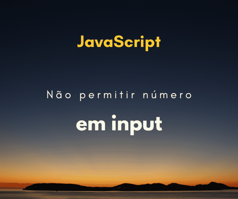 Como não permitir números em um input com JavaScript