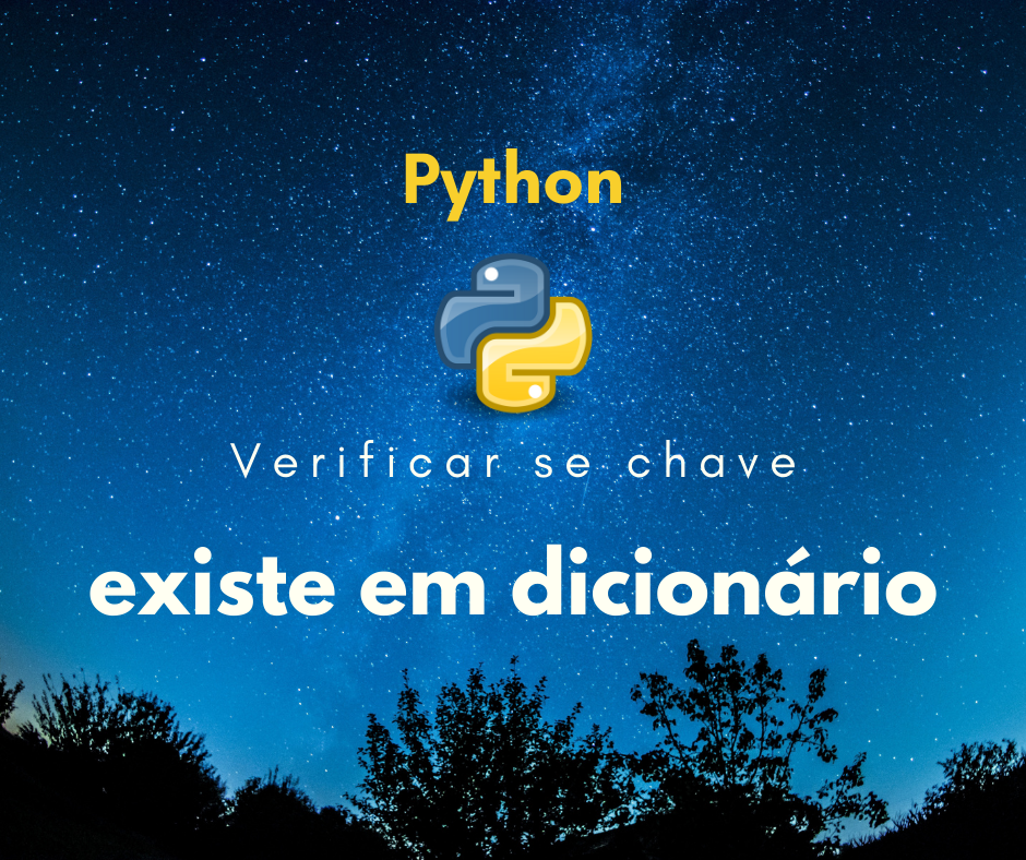 Como verificar se chave existe em dicionário em Python