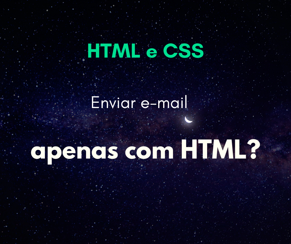Enviar e-mails com HTML, é possível?