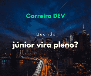 Quando um programador júnior vira pleno?