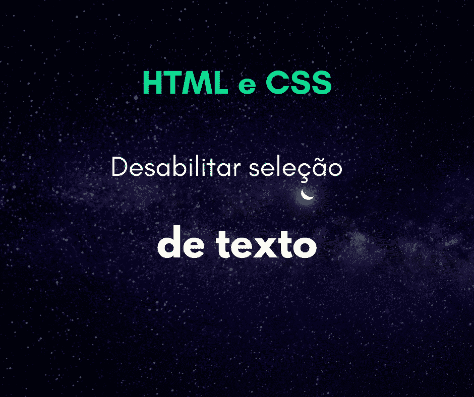 Desabilitar seleção de texto com CSS