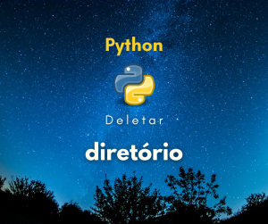 Como deletar um diretório com Python