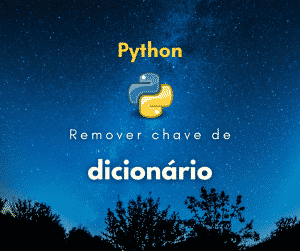 Como remover chave de dicionário em Python