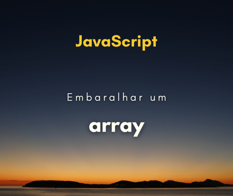 Como embaralhar um array em JavaScript (shuffle)