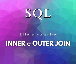 Qual a diferença entre INNER JOIN e OUTER JOIN