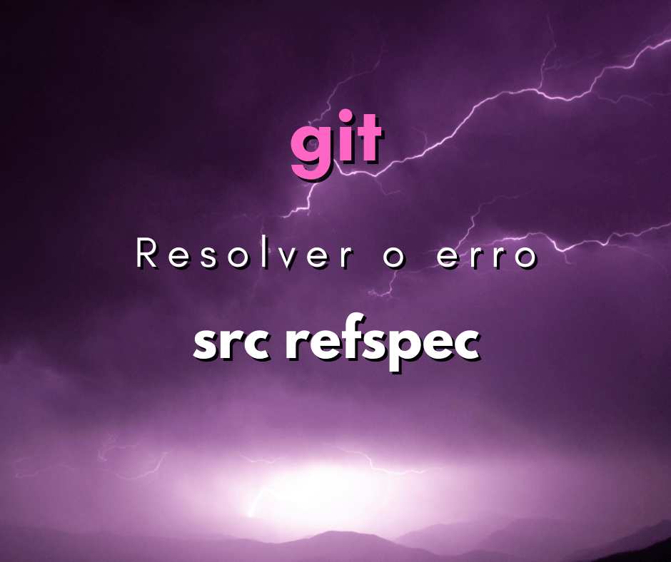 Como resolver src refspec master does not match any no git